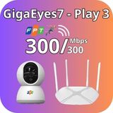 Gói cước FPT Camera Internet GigaEyes7 - Play 3