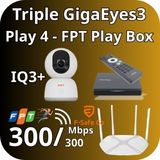 Gói cước Camera Triple GigaEyes3 Play 4 - FPT Play Box